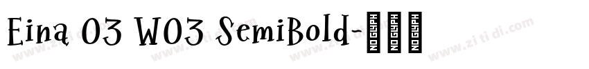 Eina 03 W03 SemiBold字体转换